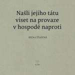 Našli jejího tátu viset na provaze v hospodě naproti